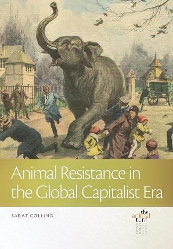 Animal Resistance in the Global Capitalist Era - Image 1