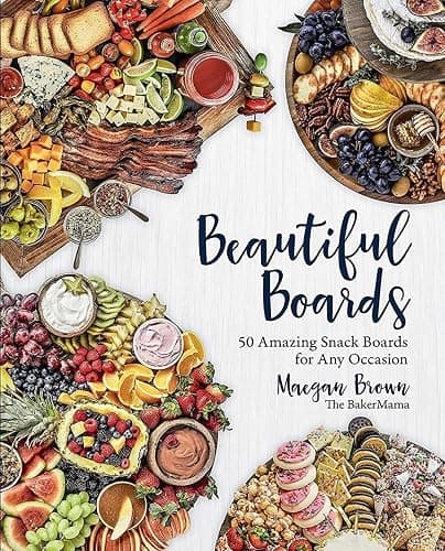 Beautiful Boards: 50 Amazing Snack Boards for Any Occasion - Image 1