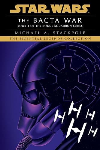 The Bacta War: Star Wars Legends (Rogue Squadron) (Star Wars: Rogue Squadron- Legends) - Image 1