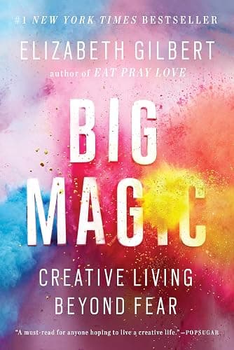Big Magic: Creative Living Beyond Fear - Image 1
