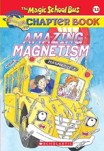 Amazing Magnetism (Magic School Bus Chapter Book #12) - Image 1