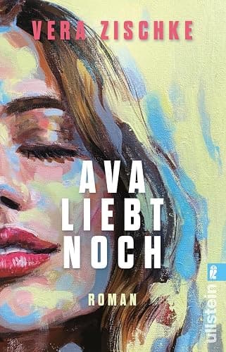 Ava liebt noch: Roman | Der ungewöhnlichste und schönste Liebesroman des Jahres - Image 1