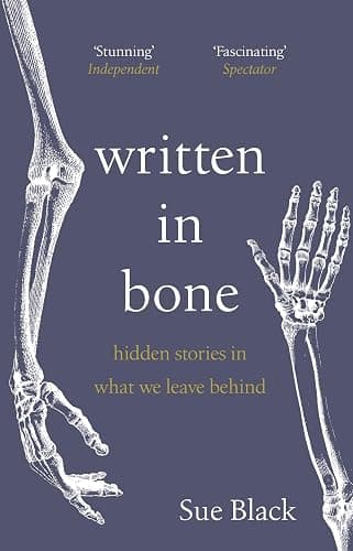 Written In Bone: hidden stories in what we leave behind - Image 1