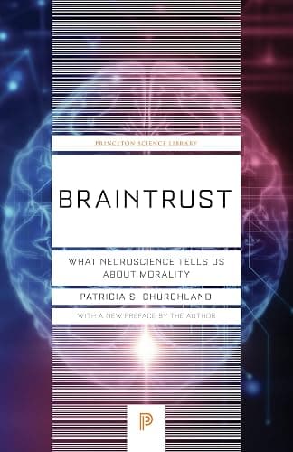 Braintrust: What Neuroscience Tells Us about Morality - Image 1