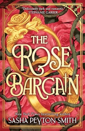 The Rose Bargain: An instant New York Times and Sunday Times bestseller! New for 2025, a sweepingly romantic fantasy novel for young adults - Image 1