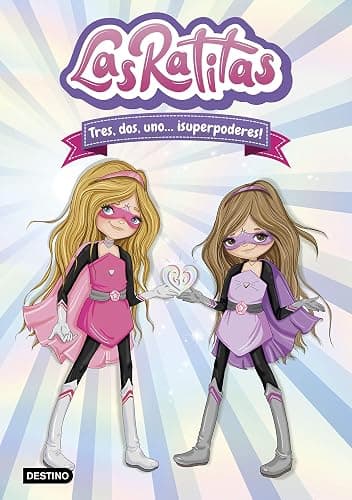 Las Ratitas 1. Tres, dos, uno... ¡superpoderes! (Spanish Edition) - Image 1
