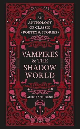 Vampires & the Shadow World: An Anthology of Classic Poetry & Stories - Image 1