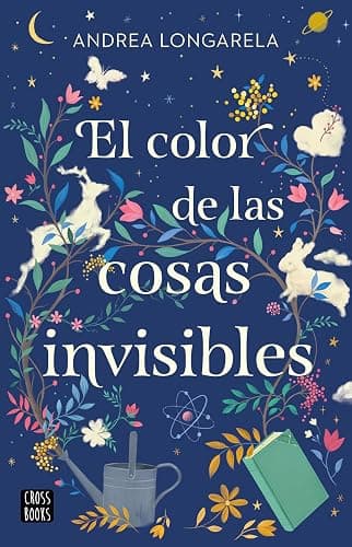 El color de las cosas invisibles / The color of invisible things (Spanish Edition) - Image 1