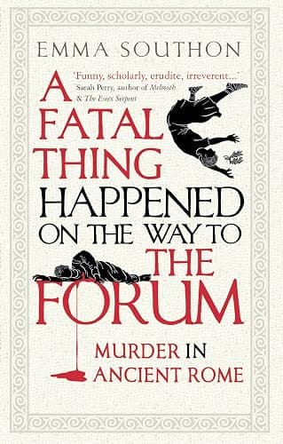 A Fatal Thing Happened on the Way to the Forum: Murder in Ancient Rome - Image 1