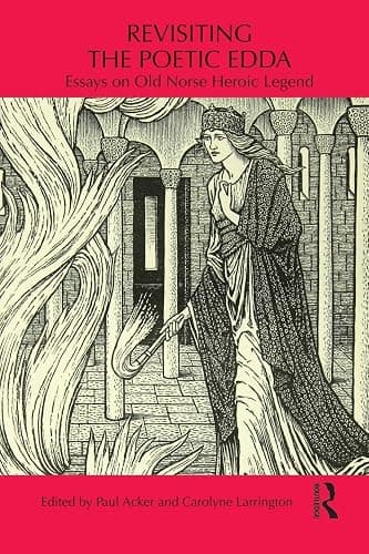 Revisiting the Poetic Edda: Essays on Old Norse Heroic Legend (Routledge Medieval Casebooks) - Image 1
