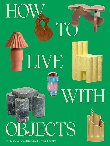 How to Live with Objects: A Guide to More Meaningful Interiors - Image 1