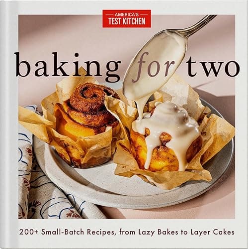 Baking for Two: 200+ Small-Batch Recipes, from Lazy Bakes to Layer Cakes - Image 1