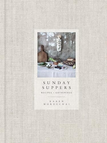 Sunday Suppers: Recipes + Gatherings: A Cookbook - Image 1