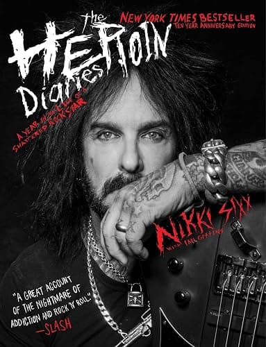 The Heroin Diaries: Ten Year Anniversary Edition: A Year in the Life of a Shattered Rock Star - Image 1