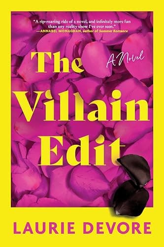 The Villain Edit: A Sharp Rom-Com Featuring a Romance Novelist, Reality Show Drama, and Unexpected Passion - Image 1