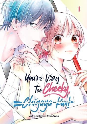 You're Way Too Cheeky, Chigaya-kun! Volume 1 - Image 1