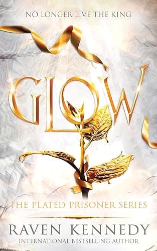 Glow (The Plated Prisoner, 4) - Image 1