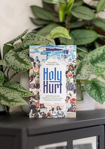 Holy Hurt: Understanding Spiritual Trauma and the Process of Healing (A Clinically Informed and Compassionate Guide) thumbnail 4