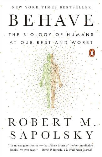 Behave: The Biology of Humans at Our Best and Worst - Image 1