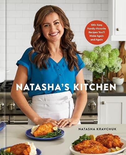 Natasha's Kitchen: 100+ Easy Family-Favorite Recipes You'll Make Again and Again: A Cookbook - Image 1