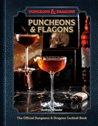 Puncheons and Flagons (Dungeons & Dragons): The Official Dungeons & Dragons Cocktail Book [A Cocktail and Mocktail Recipe Book] - Image 1