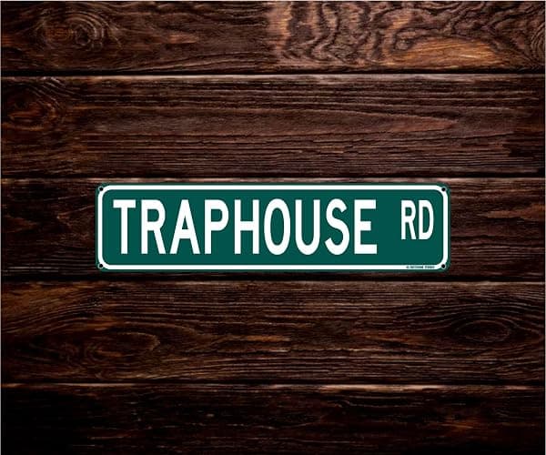 Traphouse Rd Funny Street Sign 16" x 4" Rude Sarcastic Humor Dorm Home Man Cave Decor (TraphouseStreet) thumbnail 3