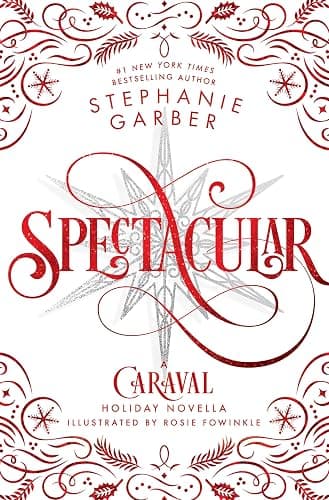 Spectacular: A Caraval Holiday Novella - Image 1