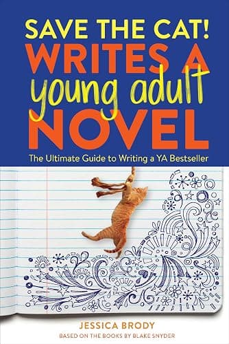Save the Cat! Writes a Young Adult Novel: The Ultimate Guide to Writing a YA Bestseller - Image 1