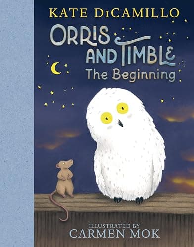 Orris and Timble: The Beginning: (A Heartwarming Early Chapter Book About Friendship, Courage, and Helping Others - For Kids Ages 5-8 in Grades K-3) - Image 1