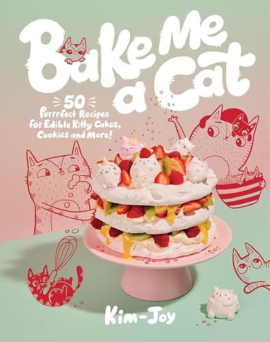 Bake Me a Cat: 50 Purrfect Recipes for Edible Kitty Cakes, Cookies and More! - Image 1