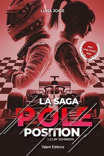 La Saga Pole position - Tome 1 - Clay Johnson, une romance enemies to lovers dans le monde de la F1 - Image 1