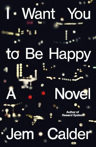 I Want You to Be Happy: A Novel - Image 1