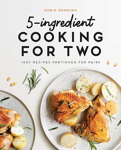 5-Ingredient Cooking for Two: 100+ Recipes Portioned for Pairs - Image 1