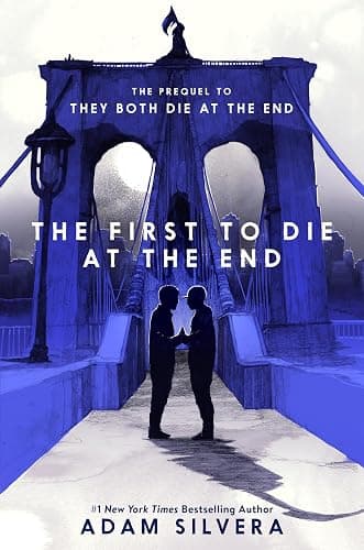 The First to Die at the End: An Emotional Journey about Love, Fate, and Living Each Day to the Fullest (They Both Die at the End Series, 2) - Image 1