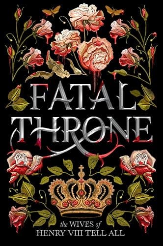Fatal Throne: The Wives of Henry VIII Tell All - Image 1