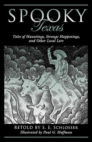 Spooky Texas: Tales Of Hauntings, Strange Happenings, And Other Local Lore - Image 1