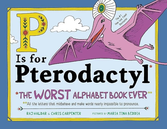 P Is for Pterodactyl: The Worst Alphabet Book Ever - Image 1