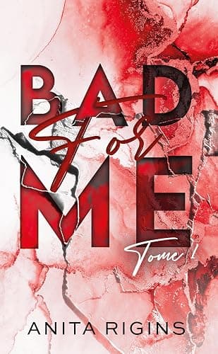 Bad for me - tome 1: La première romance sombre d'Anita Rigins - Image 1