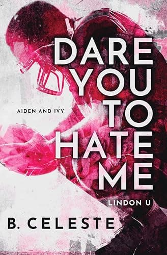 Dare You to Hate Me: A College Sports Romance (Lindon U, 1) - Image 1
