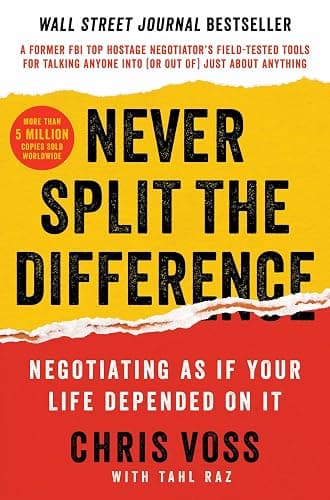 Never Split the Difference: Negotiating As If Your Life Depended On It―Unlock Your Persuasion Potential in Professional and Personal Life - Image 1