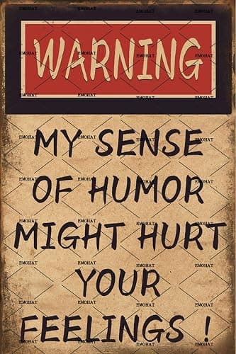 EMOHAT Funny Vintage Tin Sign Wall Decor Warning My Sense Of Humor Might Hurt Your Feelings Sarcastic Metal Signs Home Decor Bedroom Garage Cafes Bar Man Cave Office Wall Art Sign 8x12 Inch - Image 1