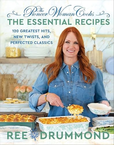 The Pioneer Woman Cooks―The Essential Recipes: 120 Greatest Hits, New Twists, and Perfected Classics - Image 1