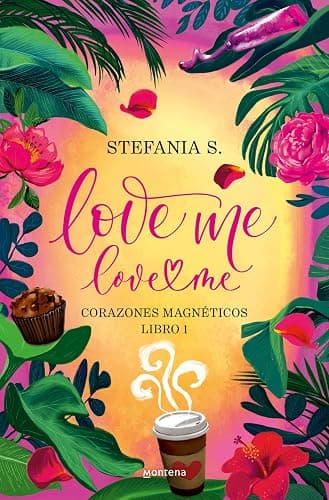 Love Me, Love Me. Corazones Magnéticos. Libro 1 Parte 1 / Love Me, Love Me. Magnetic Hearts (Spanish Edition) - Image 1