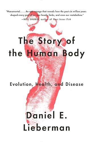 The Story of the Human Body: Evolution, Health, and Disease - Image 1