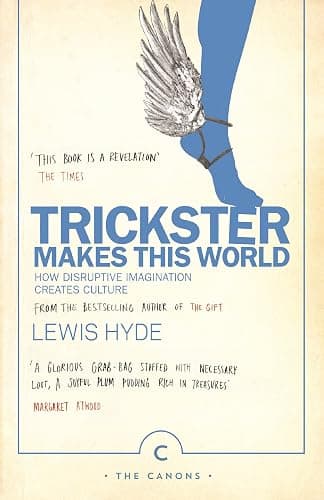 Trickster Makes This World: How Disruptive Imagination Creates Culture. [Paperback] [Apr 06, 2017] Lewis Hyde - Image 1