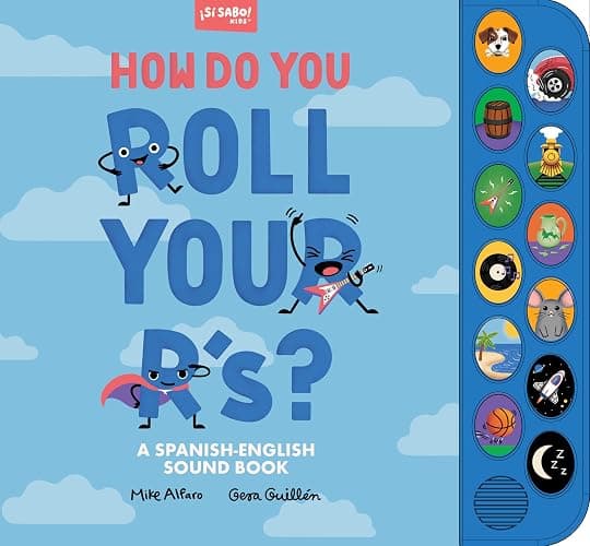 How Do You Roll Your R's?: A Sound Book for Kids to Learn Spanish Vocabulary and Speak with Confidence (Si Sabo Kids) - Image 1