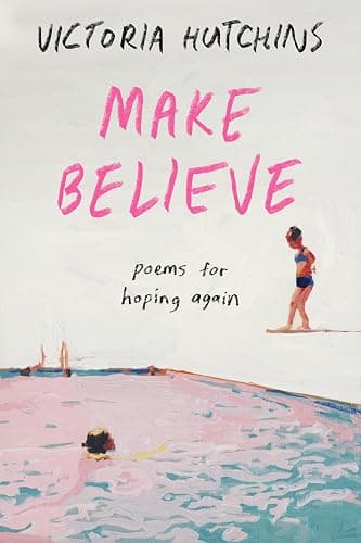 Make Believe: Poems for Hoping Again - Image 1