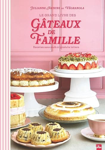 Le Grand Livre des Gâteaux de Famille: Recettes sans oeufs ni produits laitiers - Image 1