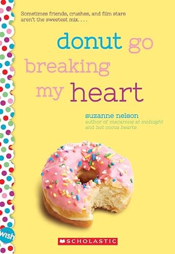 Donut Go Breaking My Heart: A Wish Novel - Image 1