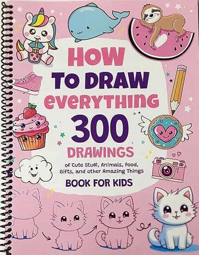 How To Draw Everything: 300 Drawings of Cute Stuff, Animals, Food, Gifts, and other Amazing Things | Book For Kids | Spiraled by Spiraling Freedom® - Image 1